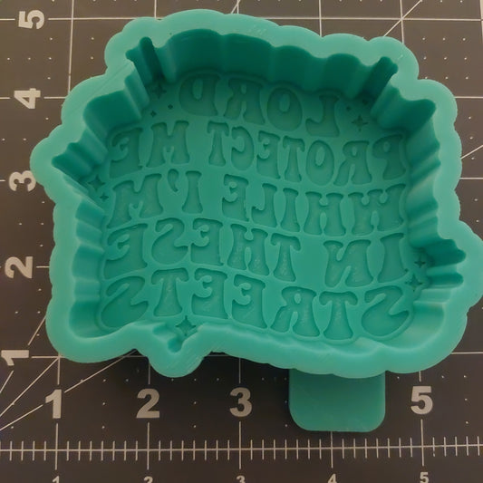 Lord Protect Me While I'm In These Streets Mold (B10)